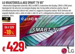 Galassia LG 65UA73003LA.AEQ SMART TV 65" offerta