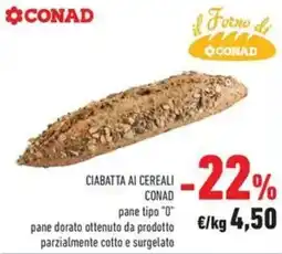 Conad Superstore Ciabatta ai cereali Conad offerta