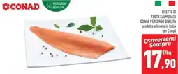 Conad Superstore Filetto di trota salmonata Conad Percorso Qualità offerta