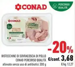 Conad Superstore Bistecchine di sovracoscia di pollo Conad Percorso Qualita offerta
