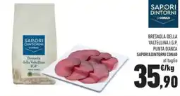 Conad Superstore Bresaola della valtellina i.g.p. punta d'anca Sapori&Dintorni Conad offerta