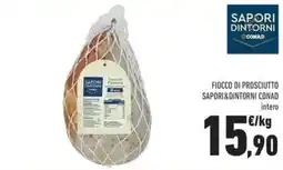 Conad Superstore Fiocco di prosciutto Sapori&Dintorni Conad offerta