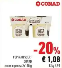 Conad Superstore Coppa dessert conad cacao e panna offerta