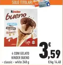 Conad Superstore 4 coni gelato kinder bueno offerta