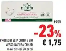 Conad Superstore Proteggi slip cotone bio Verso Natura Conad offerta