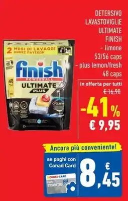 Conad Superstore Detersivo lavastoviglie ultimate Finish offerta