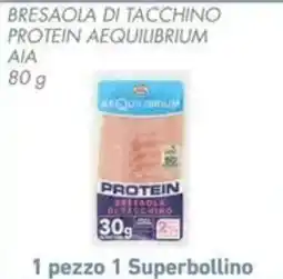 Conad Superstore Bresaola di tacchino protein aequilibrium Aia offerta
