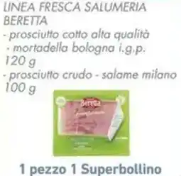 Conad Superstore Linea fresca salumeria Beretta offerta