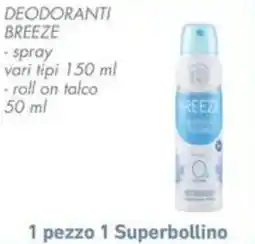 Conad Superstore Deodoranti breeze spray, roll on talco offerta