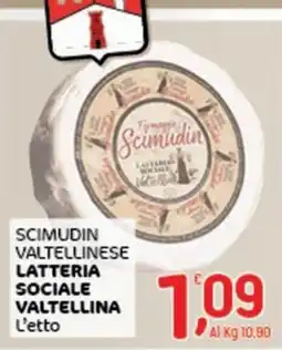 Crai SCIMUDIN VALTELLINESE LATTERIA SOCIALE VALTELLINA offerta