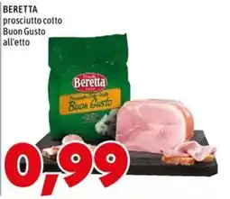 MEGA Beretta prosciutto cotto Buon Gusto offerta