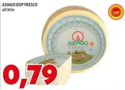 MEGA ASIAGO DOP FRESCO offerta