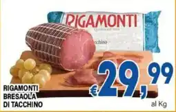 DEM RIGAMONTI BRESAOL'A DI TACCHINO offerta