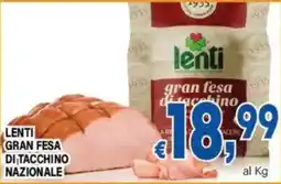 DEM Lenti gran fesa di tacchino nazionale offerta