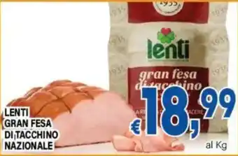 DEM Lenti gran fesa di tacchino nazionale offerta