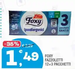 Splendidi e Splendenti FOXY FAZZOLETTI offerta