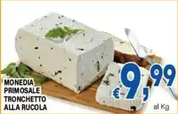 DEM MONEDIA PRIMOSALE TRONCHETTO ALLA RUCOLA offerta