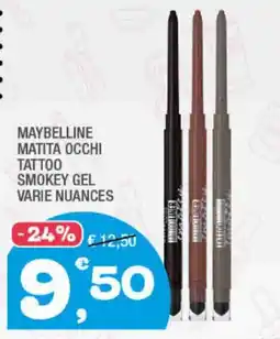 Splendidi e Splendenti MAYBELLINE MATITA OCCHI TATTOO SMOKEY GEL offerta