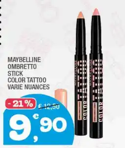 Splendidi e Splendenti MAYBELLINE OMBRETTO STICK COLOR TATTOO offerta