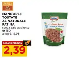 Alì Supermercati MANDORLE TOSTATE AL NATURALE FATINA offerta