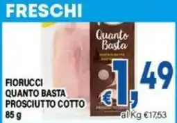 DEM Fiorucci Quanto Basta Prosciutto Cotto offerta