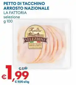 MD Discount PETTO DI TACCHINO ARROSTO NAZIONALE LA FATTORIA selezione offerta