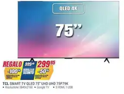 Trony TCL SMART TV QLED 75" UHD UHD 75P79K offerta