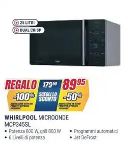 Trony WHIRLPOOL MICROONDE MCP345SL offerta