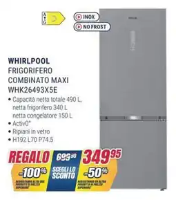 Trony WHIRLPOOL FRIGORIFERO COMBINATO MAXI offerta