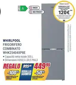 Trony WHIRLPOOL FRIGORIFERO COMBINATO WHK25404XP8E offerta