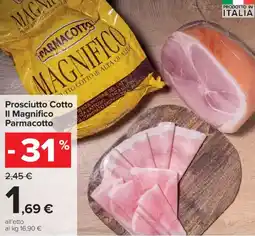 Carrefour Market Prosciutto Cotto Il Magnifico Parmacotto offerta