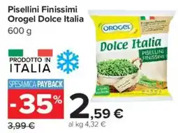 Carrefour Market Pisellini Finissimi Orogel Dolce Italia offerta