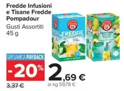 Carrefour Market Fredde Infusioni e Tisane Fredde Pompadour offerta