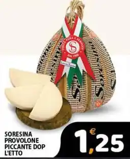 Premium Supermercati Soresina provolone piccante dop offerta
