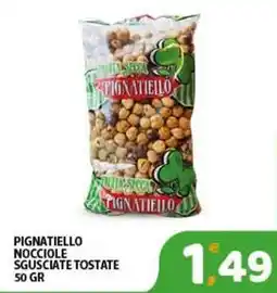 Premium Supermercati Pignatiello nocciole sgusciate tostate offerta