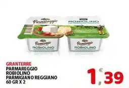 Premium Supermercati Granterre parmareggio robiolino parmigiano reggiano offerta