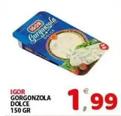 Premium Supermercati Igor gorgonzola dolce offerta
