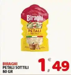 Premium Supermercati Biraghi petali sottili offerta
