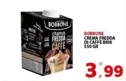 Premium Supermercati Borbone crema fredda di caffe brik offerta