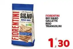 Premium Supermercati Fiorentini bio si&no gallette riso triangolini offerta