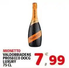 Premium Supermercati Mionetto valdobbiadene prosecco docg luxury offerta