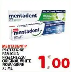 Premium Supermercati Mentadent p protezione famiglia freschezza/ original white now/igiene offerta