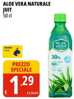 Tigros Aloe vera naturale juit offerta