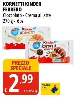 Tigros Kornetti Kinder Ferrero offerta