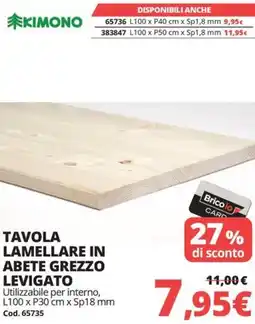 Brico Io Kimono tavola lamellare in abete grezzo levigato offerta