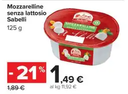 Carrefour Mozzarelline senza lattosio Sabelli offerta