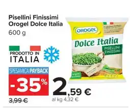 Carrefour Pisellini Finissimi Orogel Dolce Italia offerta