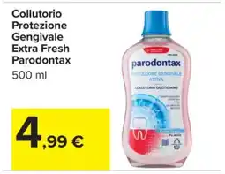 Carrefour Collutorio Protezione Gengivale Extra Fresh Parodontax offerta