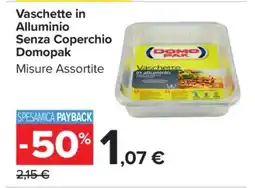 Carrefour Vaschette in Alluminio senza Coperchio Domopak offerta