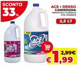Conforama Ace + denso candeggina offerta